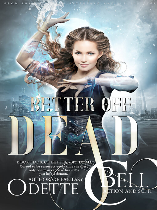 Title details for Better off Dead Book Four by Odette C. Bell - Available